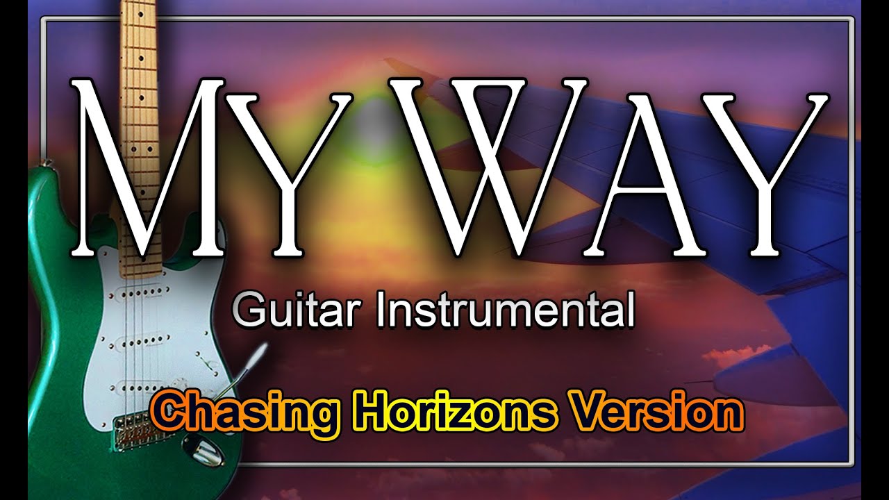 My Way Frank Sinatra Guitar Instrumental Cover - YouTube