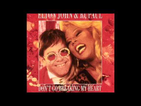 ELTON JOHN & RUPAUL - Don't Go Breaking My Heart (Sanchez The Runaway U Betta Work Bitch Mix) 1994 - YouTube MURKBOY72