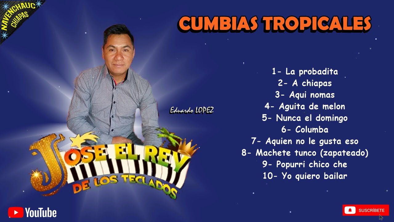 Jose el Rey de Los Teclados - CUMBIAS TROPICALES