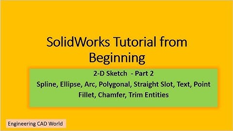 #SolidWorks #Tutorial from Beginning | 2D Sketch Part2 | Spline,Trim, Slot,Fillet and Chamfer| #CAD