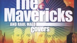 Video thumbnail of "The Mavericks - Here Comes My Baby"