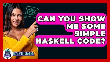 Can You Show Me Some Simple Haskell Code? - Next LVL Programming