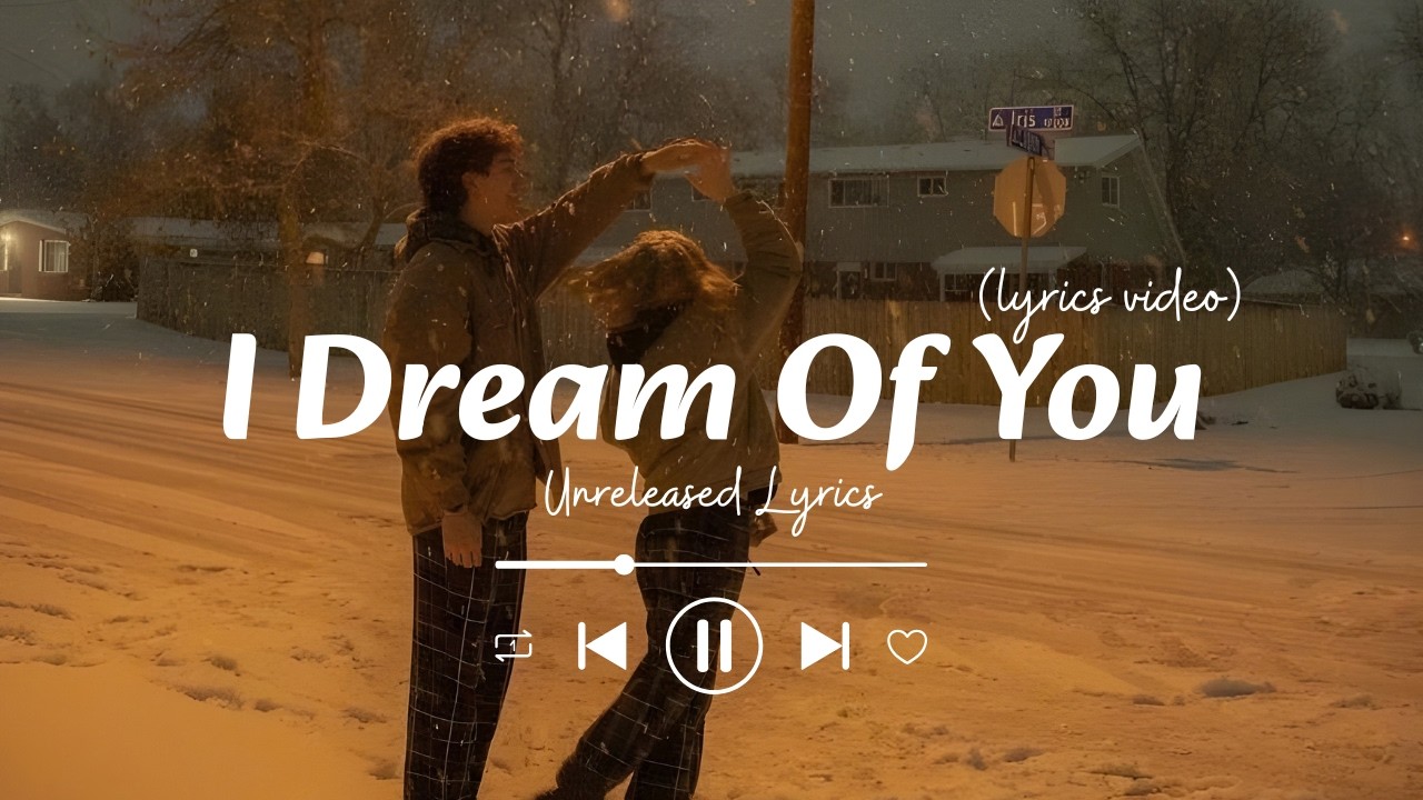 I Dream Of You – Sad Love Songs Playlist For Missing Someone