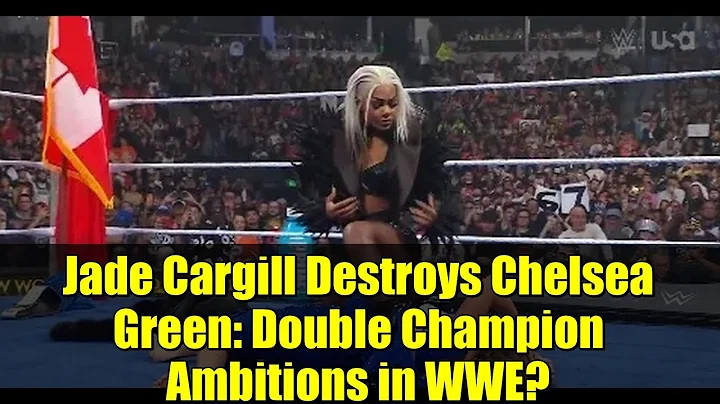 Jade Cargill Destroys Chelsea Green: Double Champion Ambitions in WWE?