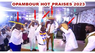 WOW.....OPAMBOUR HOT PRAISES 2023