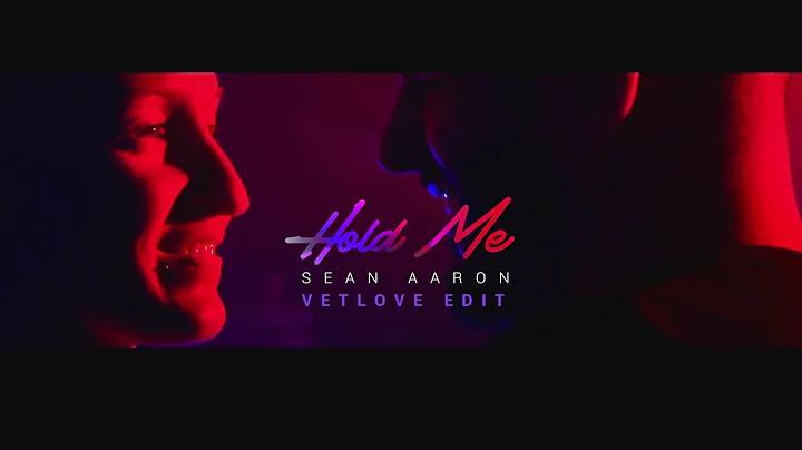 Sean Aaron   Hold Me Vetlove Edit