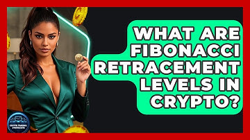 What Are Fibonacci Retracement Levels In Crypto? - Crypto Trading Strategists