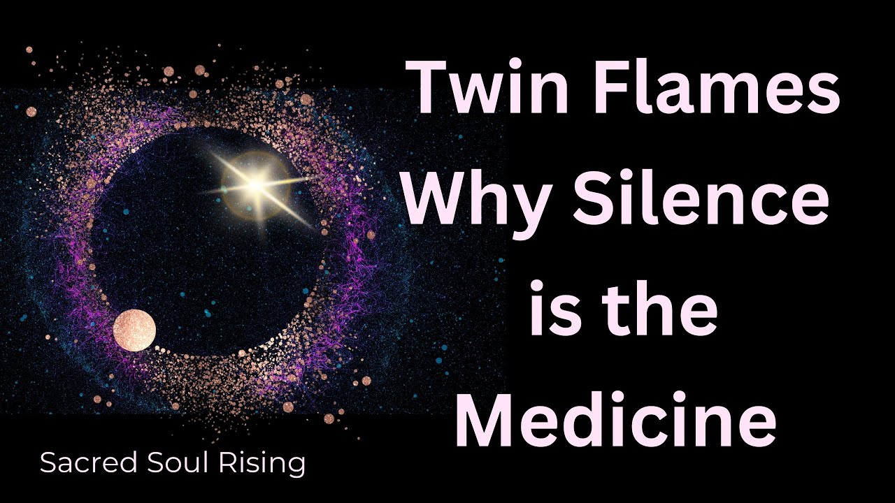 Twin Flames 🔥 Why The Silence is The Spiritual Medicine 