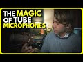 The Magic of Tube Microphones! - Marc Daniel Nelson