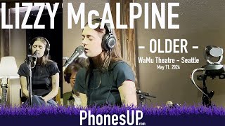 Older Live - Lizzy McAlpine Live - 5/11/24 - Seattle - PhonesUP