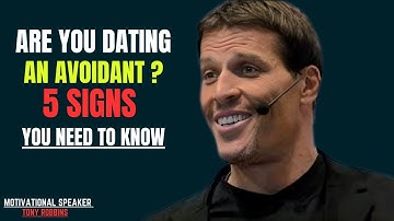 ARE YOU DATING AN AVOIDANT ? ( 5 SIGNS YOU NEED TO KNOW )| TONY ROBBINS BEST PWOERFUL SPEECH|