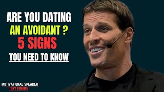 ARE YOU DATING AN AVOIDANT ? ( 5 SIGNS YOU NEED TO KNOW )| TONY ROBBINS BEST PWOERFUL SPEECH|