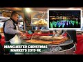 Manchester Christmas Markets 2019 4k