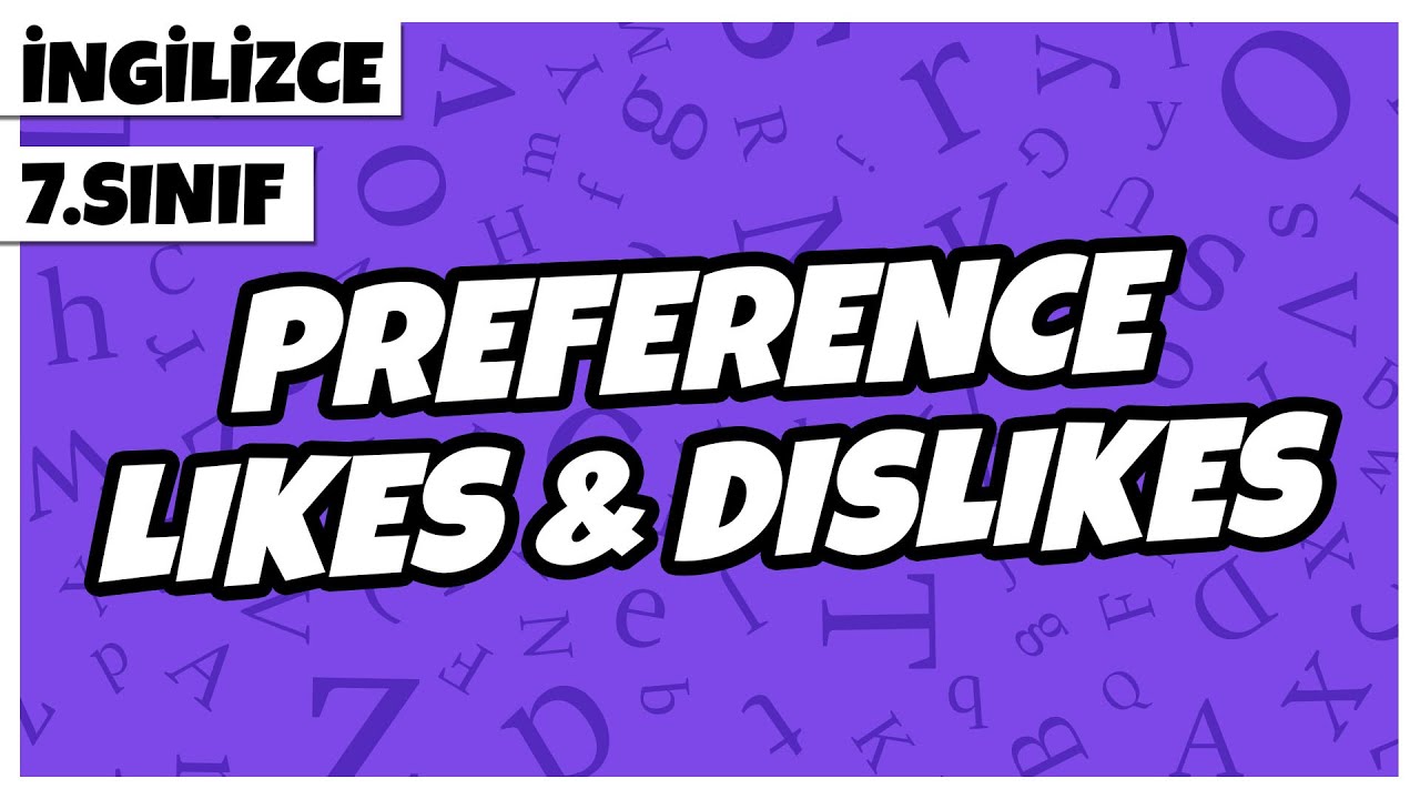 7. Sınıf İngilizce - Preference Likes& Dislikes | 2022 - YouTube