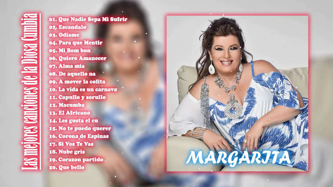 MARGARITA EXITOS Sus Mejores Canciones de la Diosa de la Cumbia YouTube
