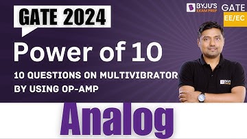 GATE 2024 | Analog Circuits | 10 Questions on Multivibrator By Using Op-Amp | BYJU