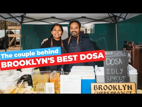 Brooklyn Curry Project: How Swetha & Venkat Raju Brought Authentic Dosas to Brooklyn!