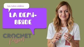 La demi-bride au crochet ￼