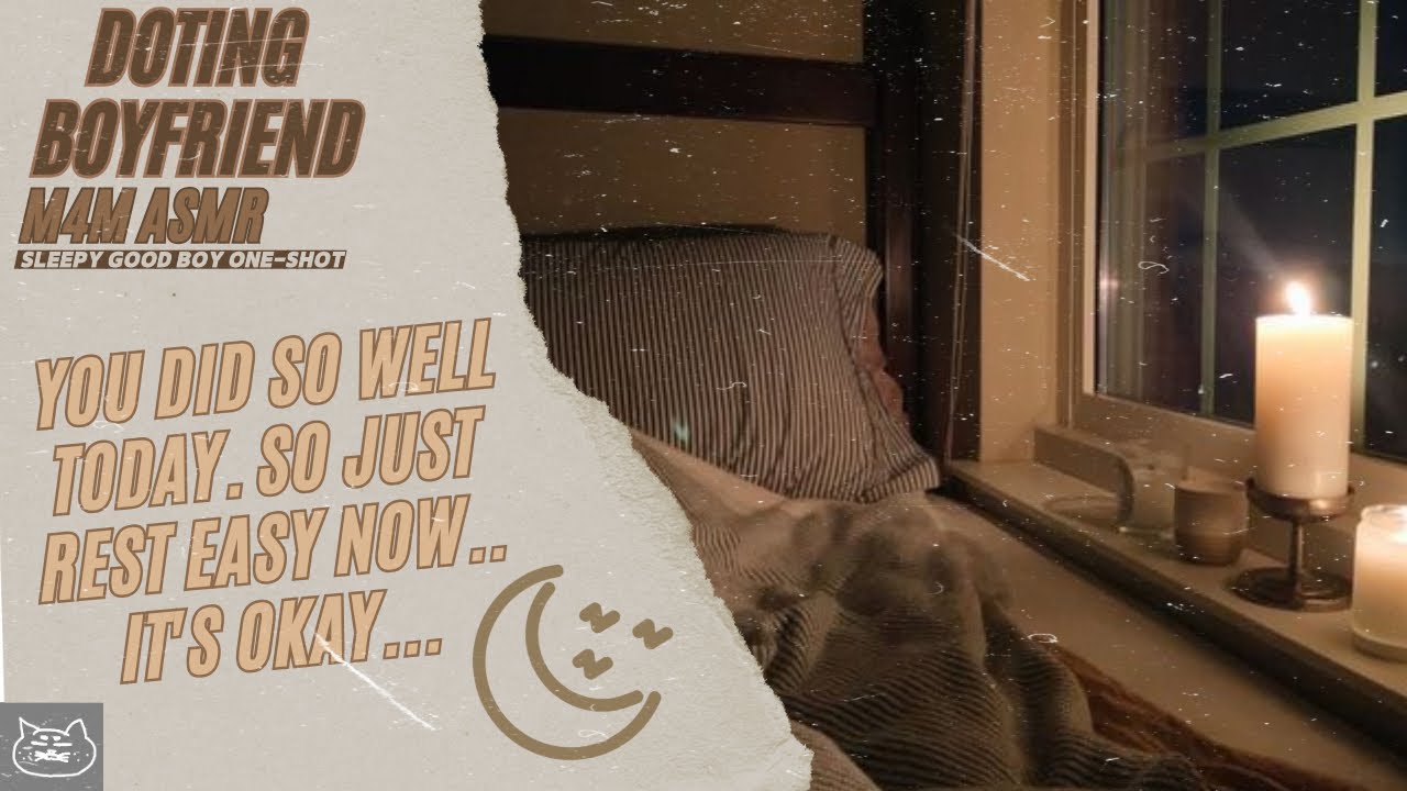 ASMR RP: Sleepy Good Boy Cuddles [Doting] [M4M] [Good Boy] [Baby Boy] [Reassurance] [Sleep Aid]