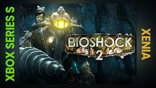 BioShock 2 - Xbox Series S: Xenia Performance Analysis