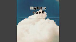 Jaded Love (Extended Mix)