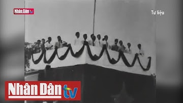 Tuyên ngôn Độc lập - Ý chí và khát vọng của dân tộc Việt Nam