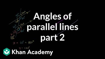 Angles of parallel lines 2 | Angles and intersecting lines | Geometry | Khan Academy