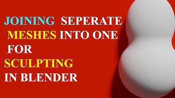 Blender Sculpting: Join & Remesh Separate Meshes (Beginner Tutorial)