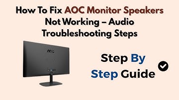 How To Fix AOC Monitor Speakers Not Working – Audio Troubleshooting Steps
