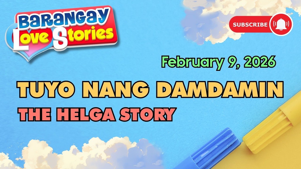 TUYO NANG DAMDAMIN - HELGA | BARANGAY LOVE STORIES | PAPA DUDUT STORIES | FEBRUARY 9, 2026