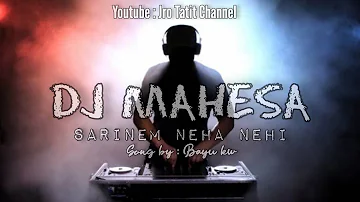 Dj Mahesa - Sarinem Neha Nehi