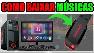 Como Baixar Músicas Pelo Computador e Passar Para o Pen Drive  tudo de maneira fácil e simples.