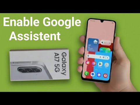 Samsung Galaxy A17 5G - How to enable google assistent
