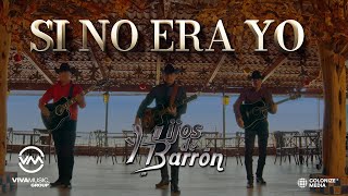 Hijos de Barron - Si No Era Yo (Video Oficial)