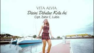 vita. alvia lagu disini dibatas kota ini (offcinal musik odieo)