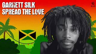 Garnett Silk - Spread the Love | Jet Star Music
