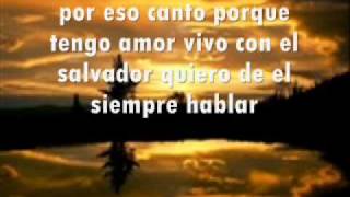 Video thumbnail of "Canto de alegria porque tengo amor"