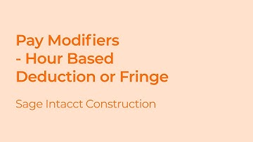 Pay Modifiers: Setting Up Hour-Based Deductions & Fringes in Sage Intacct Construction