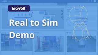 InOrbit Real to Sim demo