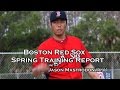 Red Sox Spring Training Report; Koji Uehara , Ortiz &amp; Workman