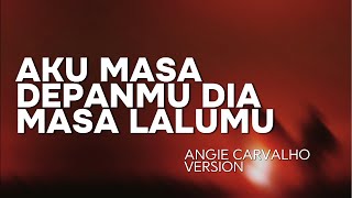 [HQ] KARAOKE AKU MASA DEPANMU DIA MASA LALUMU - VIONITA [VERSI ANGIE CARVALHO]