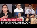 HALA! 4 PALA ANG LILIPAT SA GATCHALIAN BLOC? KABILANG DAW SI BONG GO SA LILIPAT? YARI SI VP SARA!?