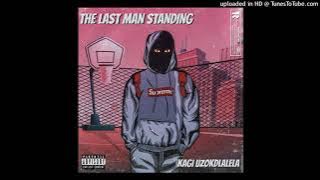 Kagi Uzokdlalela - The Last Man Standing