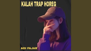 Download lagu Kalah Trap Horeg
