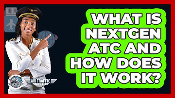 What Is NextGen ATC And How Does It Work? - Air Traffic Insider