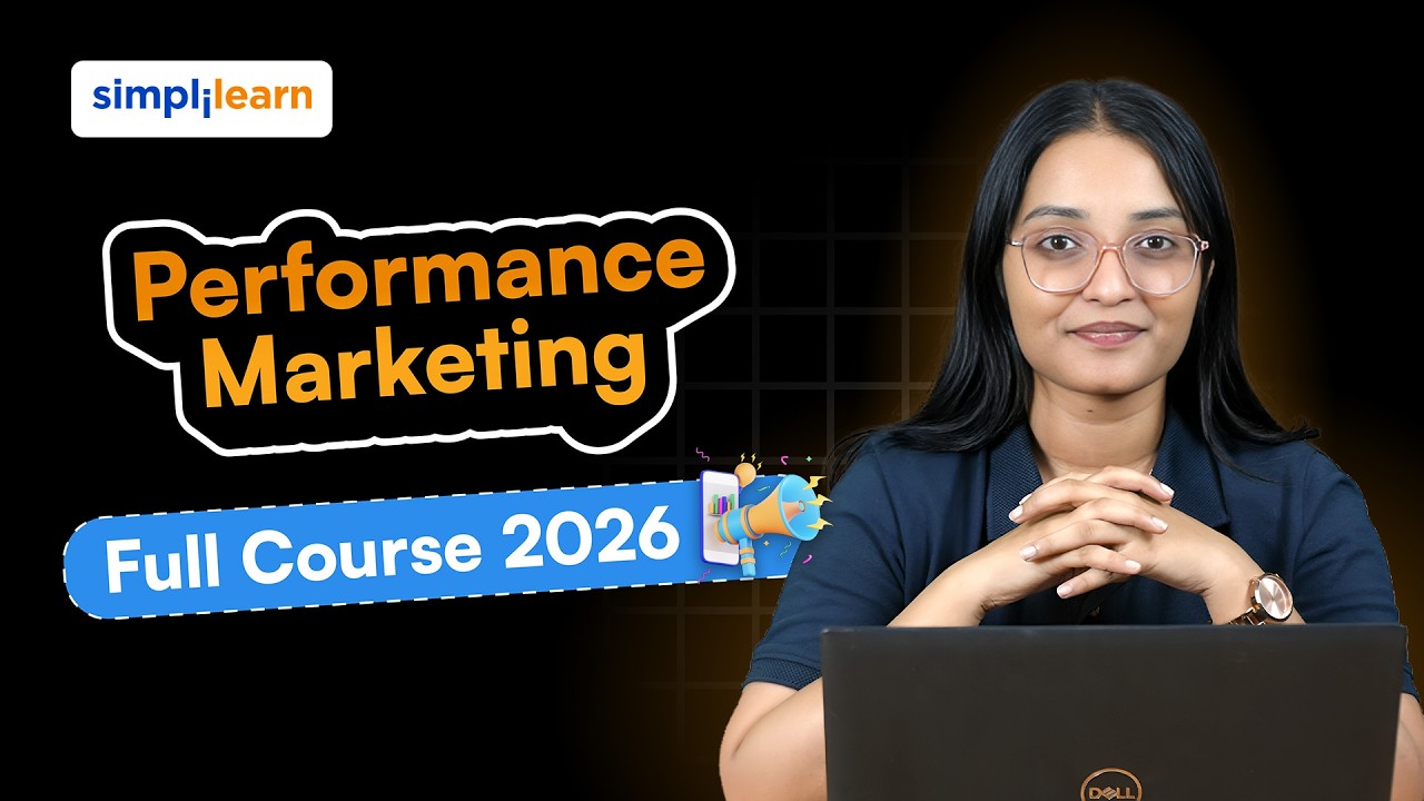 Performance Marketing Full Course 2026 | Performance Marketing Tutorial For Beginners | Simplilearn