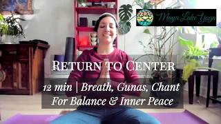 Download lagu Returning to Center | 12 Min Breath & Chanting for Balance & Inner Peace