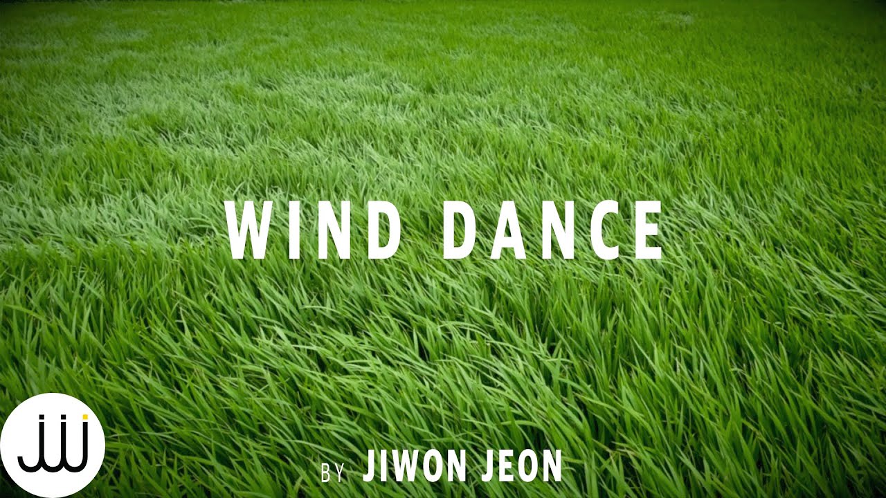 Obejrzyj Wind Dance by Jiwon Jeon w YouTube Obejrzyj Wind Dance by Jiwon Jeon w YouTube