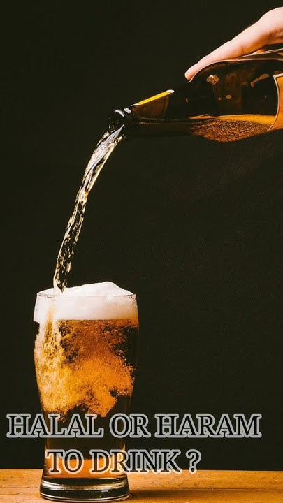 is-beer-halal-or-haram-to-drink-in-islam-youtube