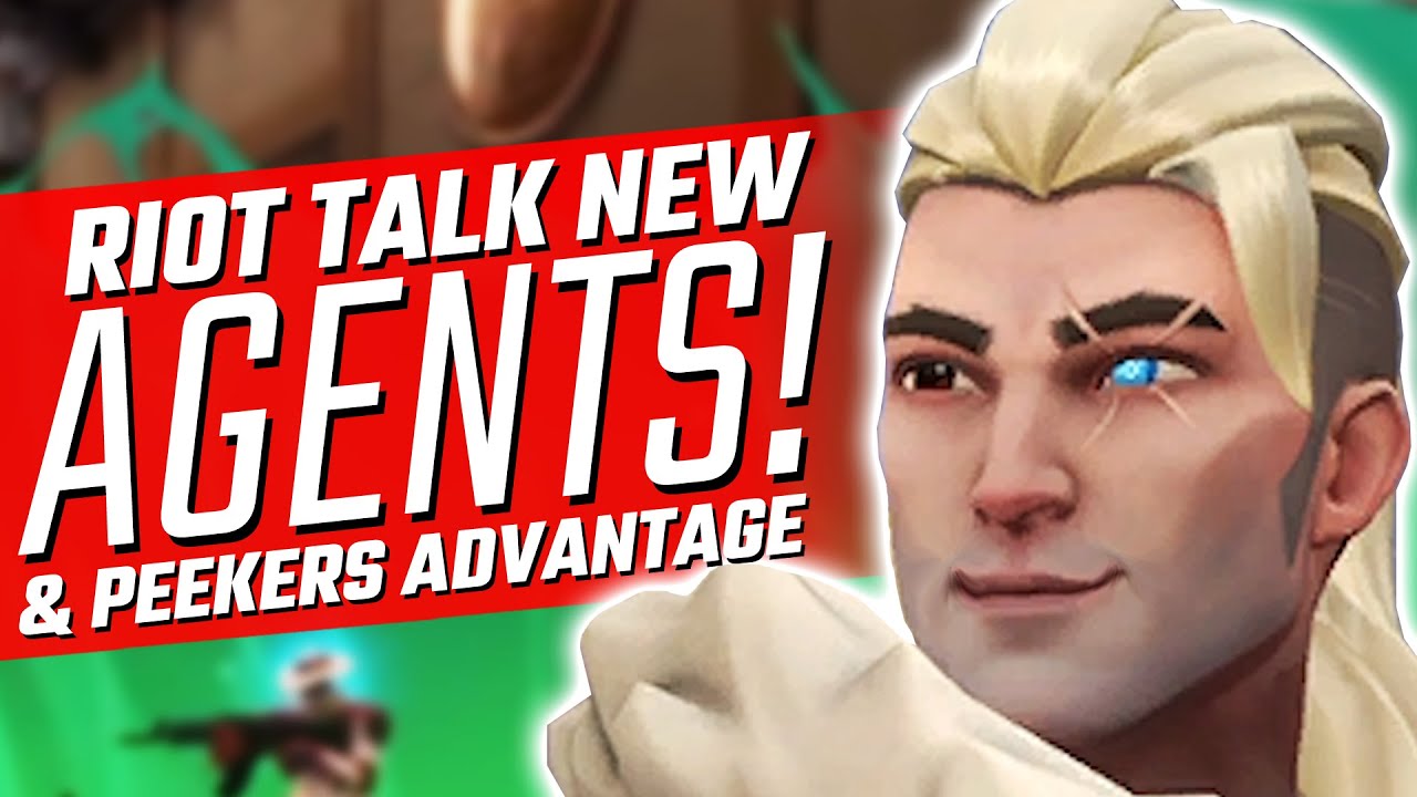 Valorant Riot Talk NEW Agents, Peekers Advantage & Emotes YouTube